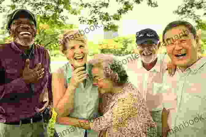 A Group Of Senior Citizens Laughing And Having Fun. Upbeat Aging: A Comical Look At Growing Old