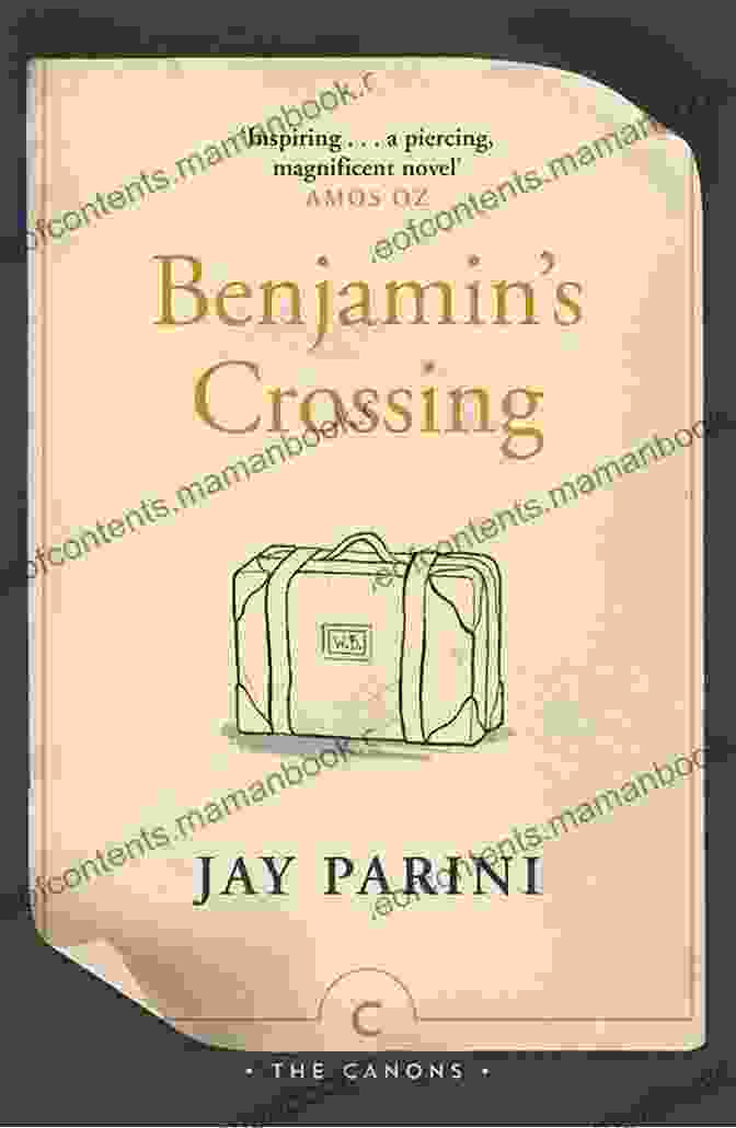 Book Cover Of Benjamin Crossing By Jay Parini Benjamin S Crossing Jay Parini