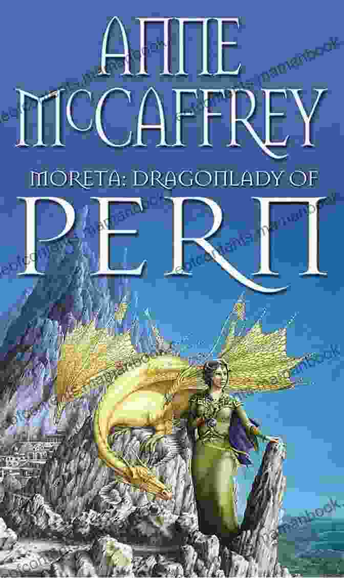 Moreta Dragonlady Of Pern, A Beautiful Woman With Long Flowing Hair, Wearing A Flowing Gown And Holding A Harp. Moreta: Dragonlady Of Pern Hayley Summers