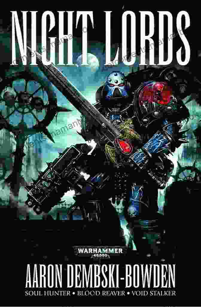 Night Lords: The Omnibus By Aaron Dembski Bowden: A Comprehensive Analysis Night Lords: The Omnibus Aaron Dembski Bowden