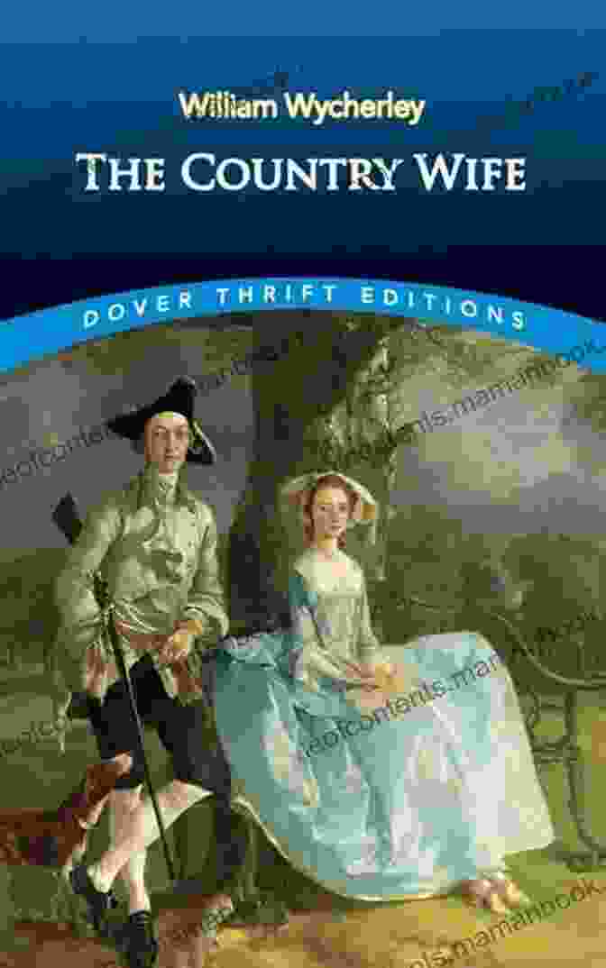 The Country Wife By William Wycherley, Illustrated By Aubrey Beardsley Delphi Complete Plays Of William Wycherley (Illustrated) (Delphi Eleven)