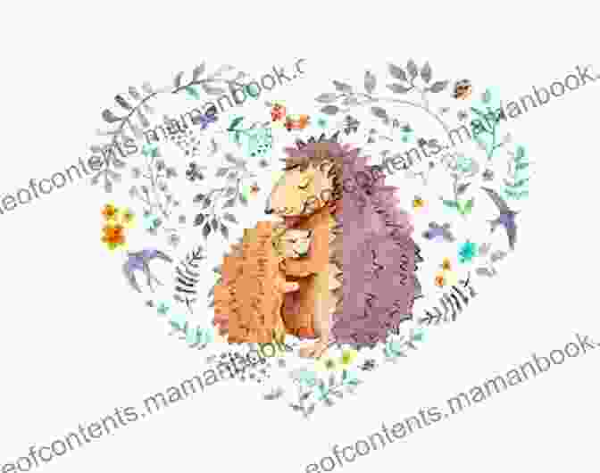 The Mother Hedgehog Embraces Her Child, Conveying The Message Of Unconditional Love I Love You Always Forever