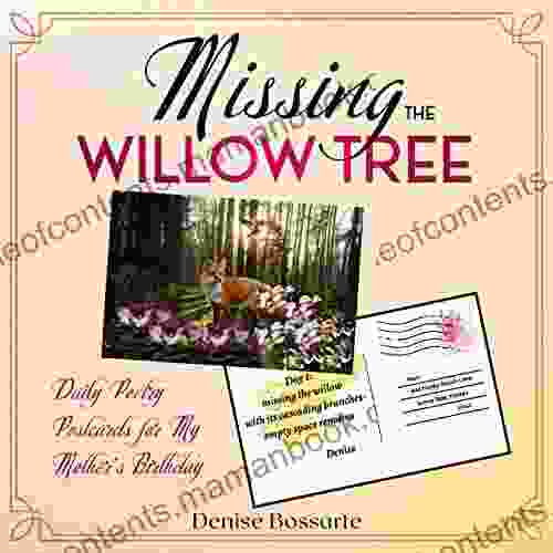 Missing The Willow Tree: Daily Poetry Postcards for My Mother s Birthday