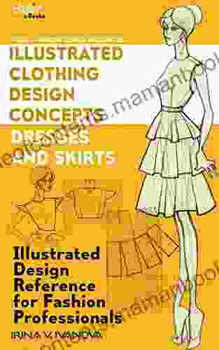 Illustrated Clothing Design Concepts: Dresses And Skirts (Visual Fashion Design Resources 3)