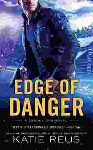 Edge Of Danger (A Deadly Ops Novel 4)