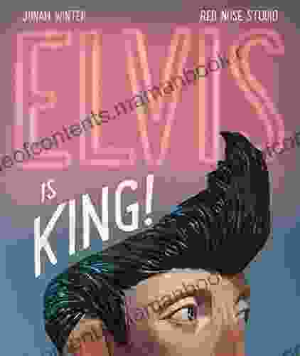 Elvis Is King Jonah Winter