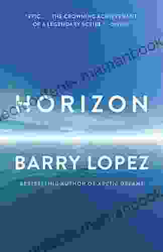 Horizon Barry H Lopez