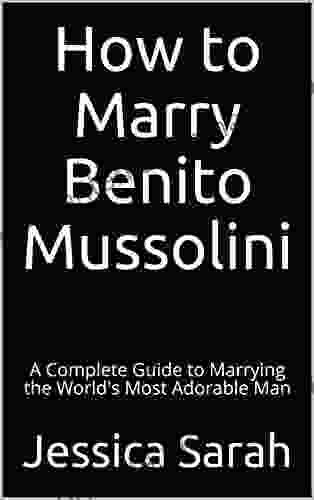 How to Marry Benito Mussolini