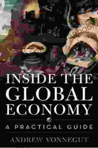 Inside The Global Economy: A Practical Guide