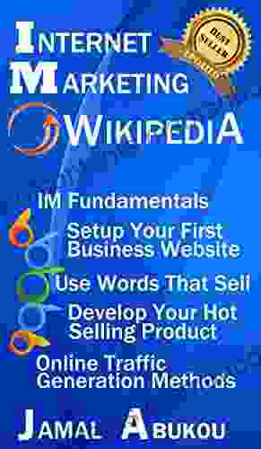 Internet Marketing Wikipedia: Internet Marketing Fundamentals Setup Your First Business Website Use Words that Sell Develop Your Hot Selling Product Marketing Work from Home Stress FREE)