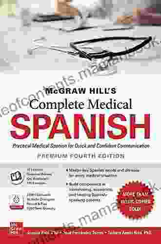 McGraw Hill s Complete Medical Spanish Premium Fourth Edition