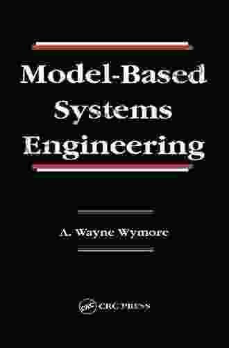 Model Based Systems Engineering A Wayne Wymore