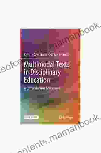 Multimodal Texts In Disciplinary Education: A Comprehensive Framework