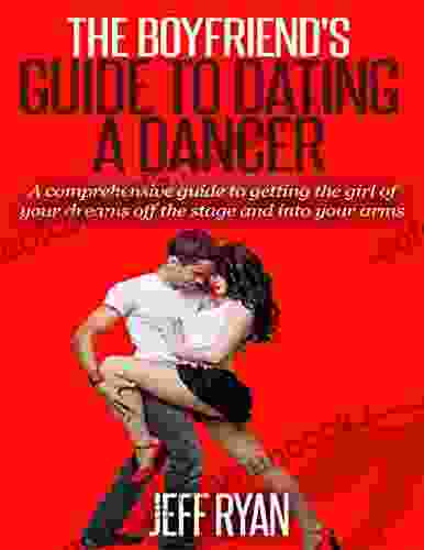 The Boyfriend S Guide To Dating A Dancer