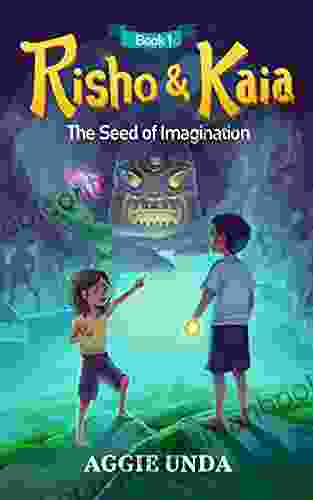The Seed Of Imagination (Risho Kaia 1)