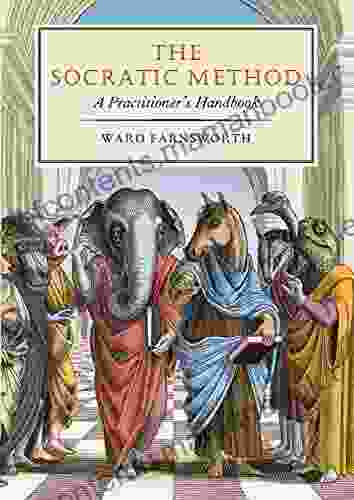 The Socratic Method: A Practitioner s Handbook