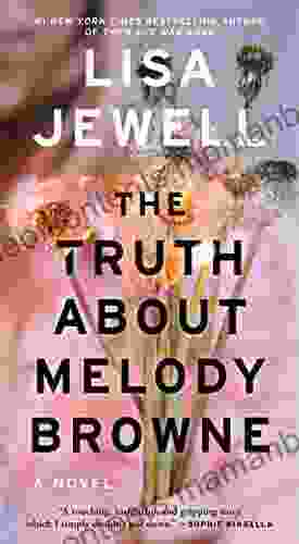 The Truth About Melody Browne: A Novel