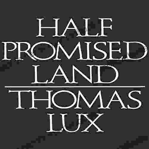 Half Promised Land Thomas Lux