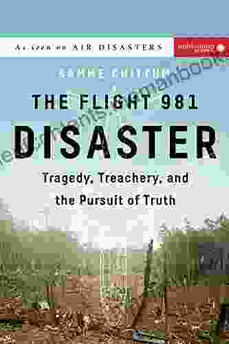 The Flight 981 Disaster: Tragedy Treachery And The Pursuit Of Truth (Air Disasters 1)