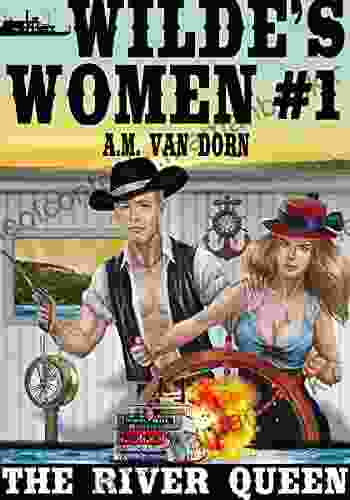 Wilde s Women #1 The River Queen An adult western/historical/maritime action adventure