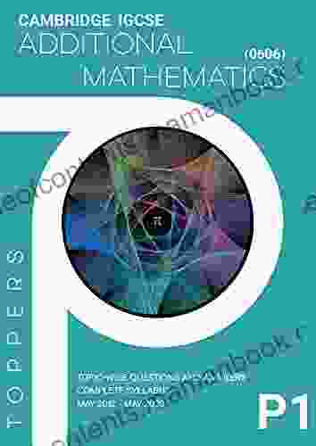 Additional Mathematics Workbook Paper 1 (0606) (Cambridge IGCSE): Topical Past Paper Questions And Answers EBook (2024) (Additional Mathematics Workbooks (0606) (Cambridge IGCSE))