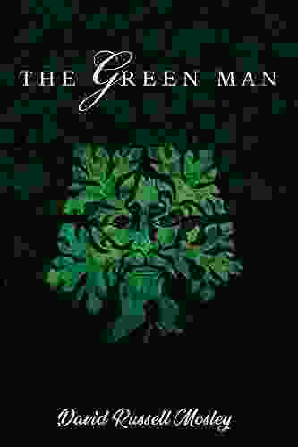 The Green Man David Russell Mosley