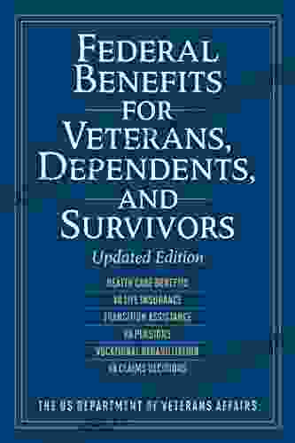 Federal Benefits For Veterans Dependents And Survivors: Updated Edition (Federal Benefits For Veterans And Dependents)