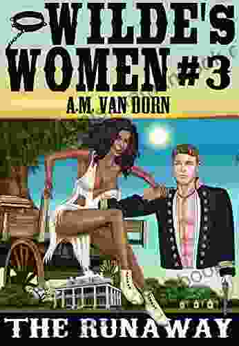 Wilde s Women #3 The Runaway An adult western/historical/ antebellum tale of suspense